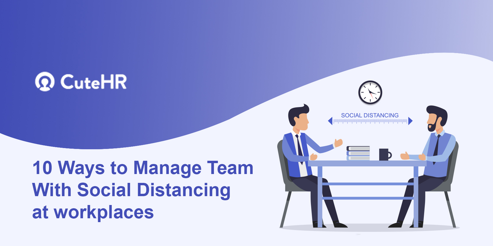 10 Ways to Manage Team With Social Distancing at workplaces