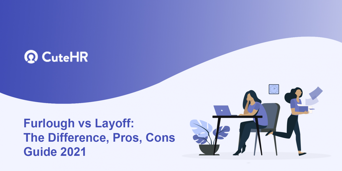 Furloughs vs Layoffs The Difference, Pros, Cons Guide 2022