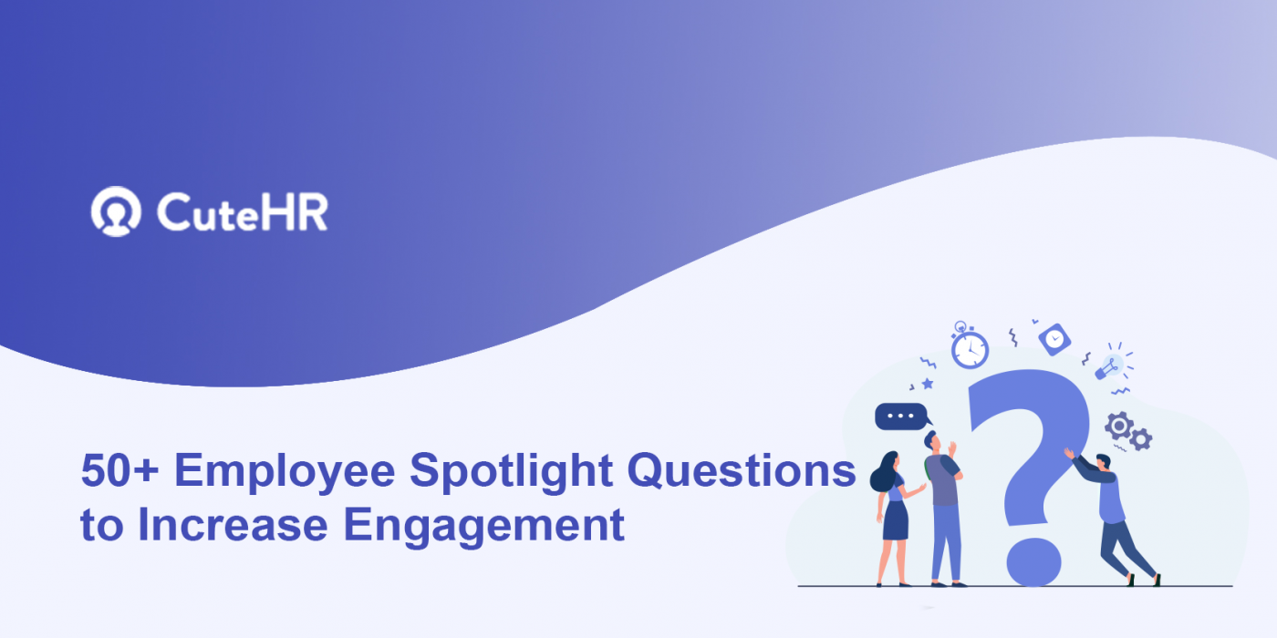 50+ Employee Spotlight Questions to Increase Engagement